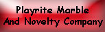 Playrite Marble And Novelty Company